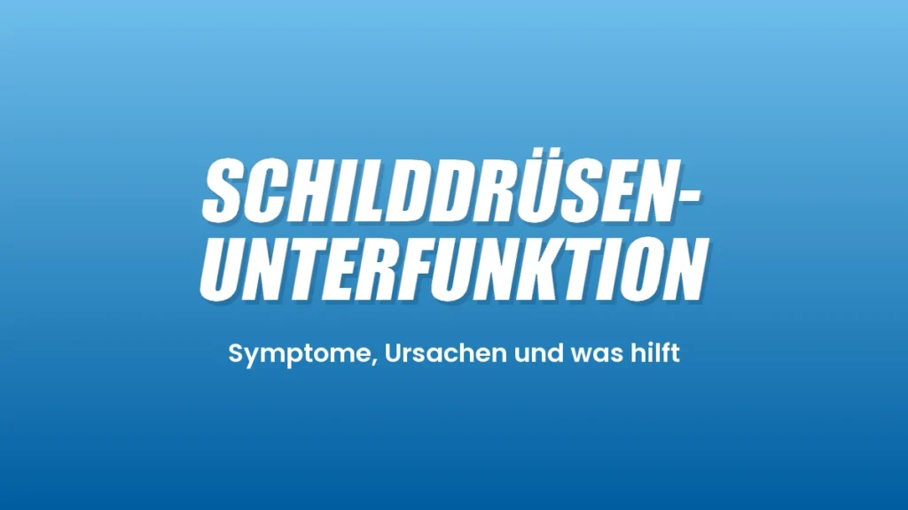 Schilddrüsenunterfunktion: Symptome, Ursachen und was Supplements können (und was nicht)